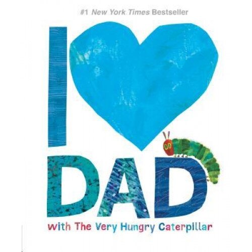 I Love Dad with the Very Hungry Caterpillar, Eric Carle (Author)