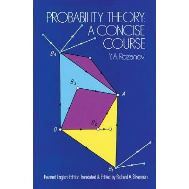 Probability Theory: A Concise Course, Y. A. Rozanov (Author)