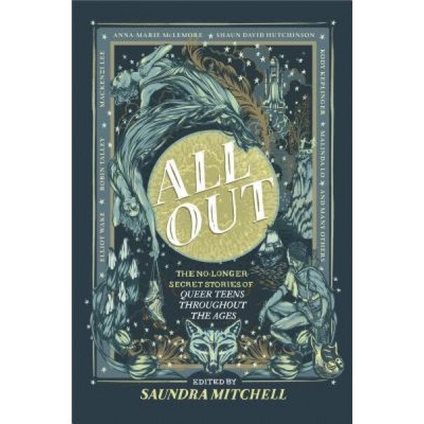 All Out: The No-Longer-Secret Stories of Kick-Ass Queer Teens, Saundra Mitchell (Author)