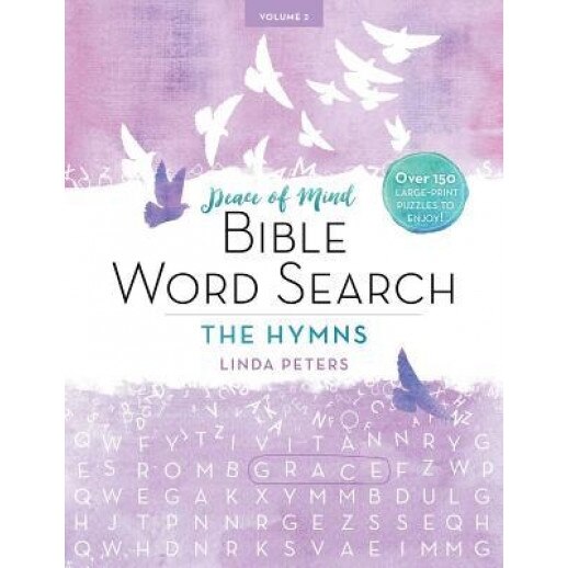 Peace of Mind Bible Word Search: The Hymns: Over 150 Large-Print Puzzles to Enjoy!, Linda Peters (Author)