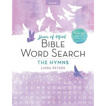 Peace of Mind Bible Word Search: The Hymns: Over 150 Large-Print Puzzles to Enjoy!, Linda Peters (Author) Peace of Mind Bible Word Search: The Hymns: Over 150 Large-Print Puzzles to Enjoy!, Linda Peters (Author)