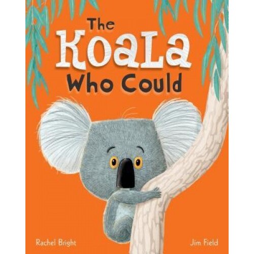 The Koala Who Could, Rachel Bright (Author)