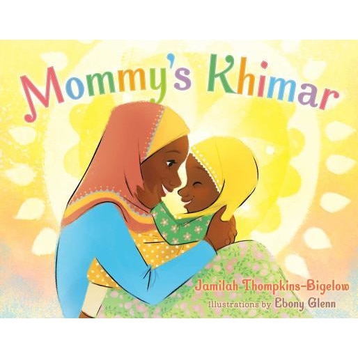 Mommy's Khimar, Jamilah Thompkins-Bigelow (Author)