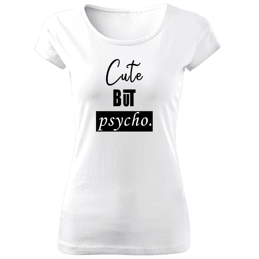 Tricou de dama ALB Cute But Psycho COD TD030,Marime:XL