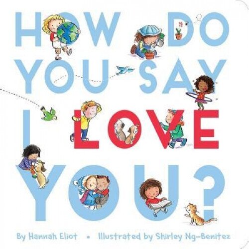 How Do You Say I Love You?, Hannah Eliot (Author)