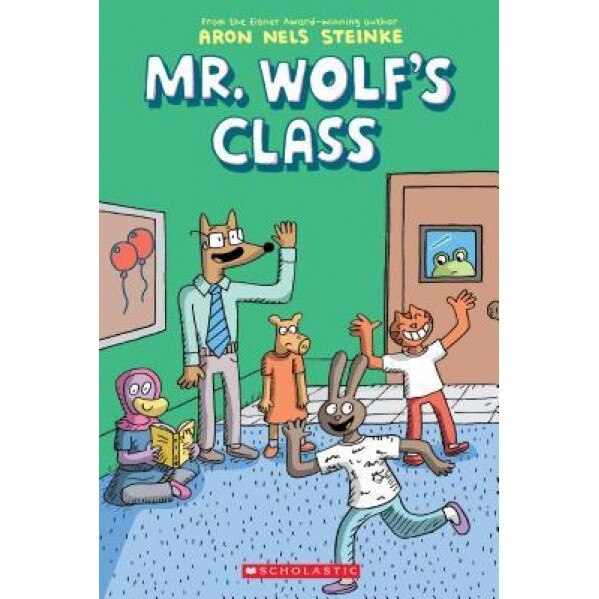 The Mr. Wolf's Class, Aron Nels Steinke (Author)