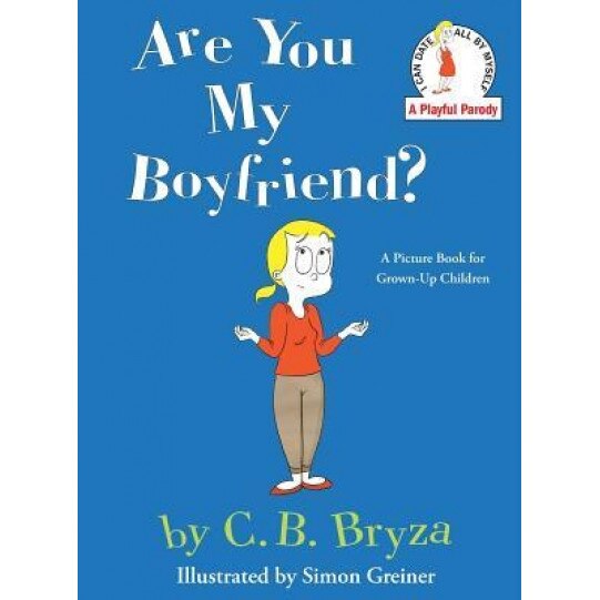 Are You My Boyfriend?, C. B. Bryza (Author)