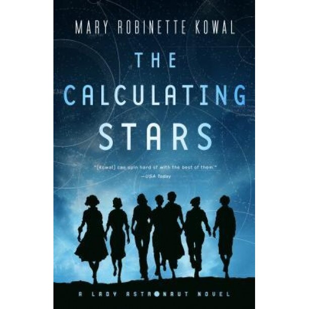 The Calculating Stars: A Lady Astronaut Novel, Mary Robinette Kowal (Author)