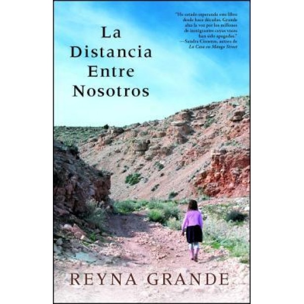 La Distancia Entre Nosotros = The Distance Between Us, Reyna Grande (Author)