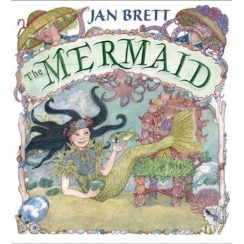 The Mermaid, Jan Brett (Author) The Mermaid, Jan Brett (Author)