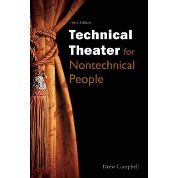 Technical Theater for Nontechnical People, Drew Campbell (Author)