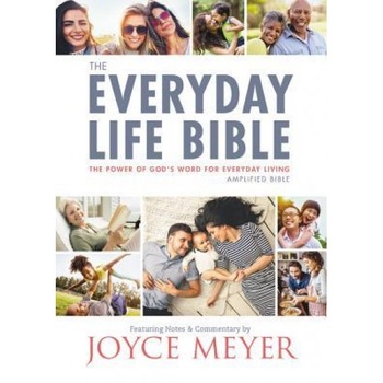 The New Everyday Life Bible: The Power of God's Word for Everyday Living, Joyce Meyer (Author) The New Everyday Life Bible: The Power of God's Word for Everyday Living, Joyce Meyer (Author)