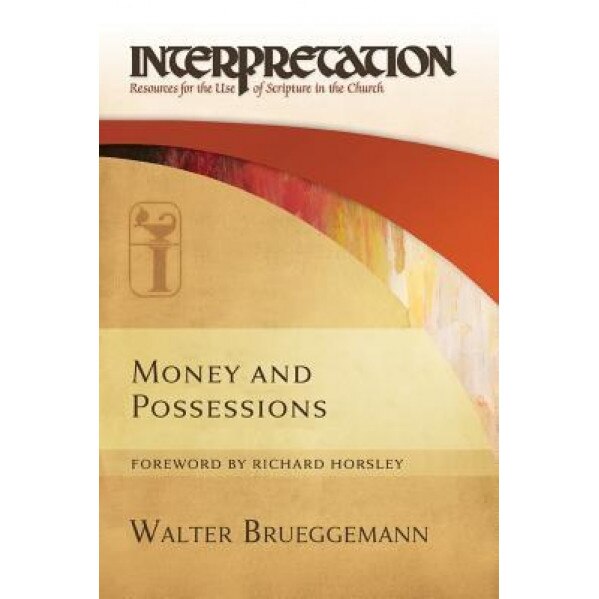 Money and Possessions, Walter Brueggemann (Author)