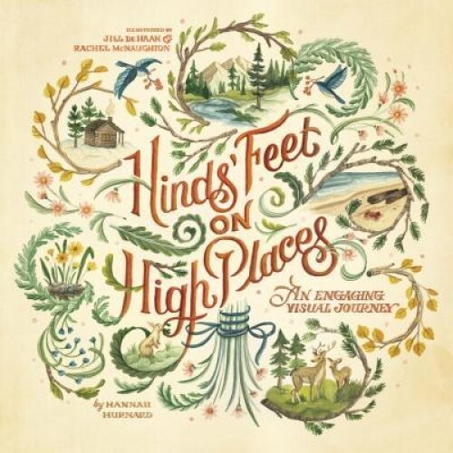 Hinds' Feet on High Places: An Engaging Visual Journey, Hannah Hurnard (Author)