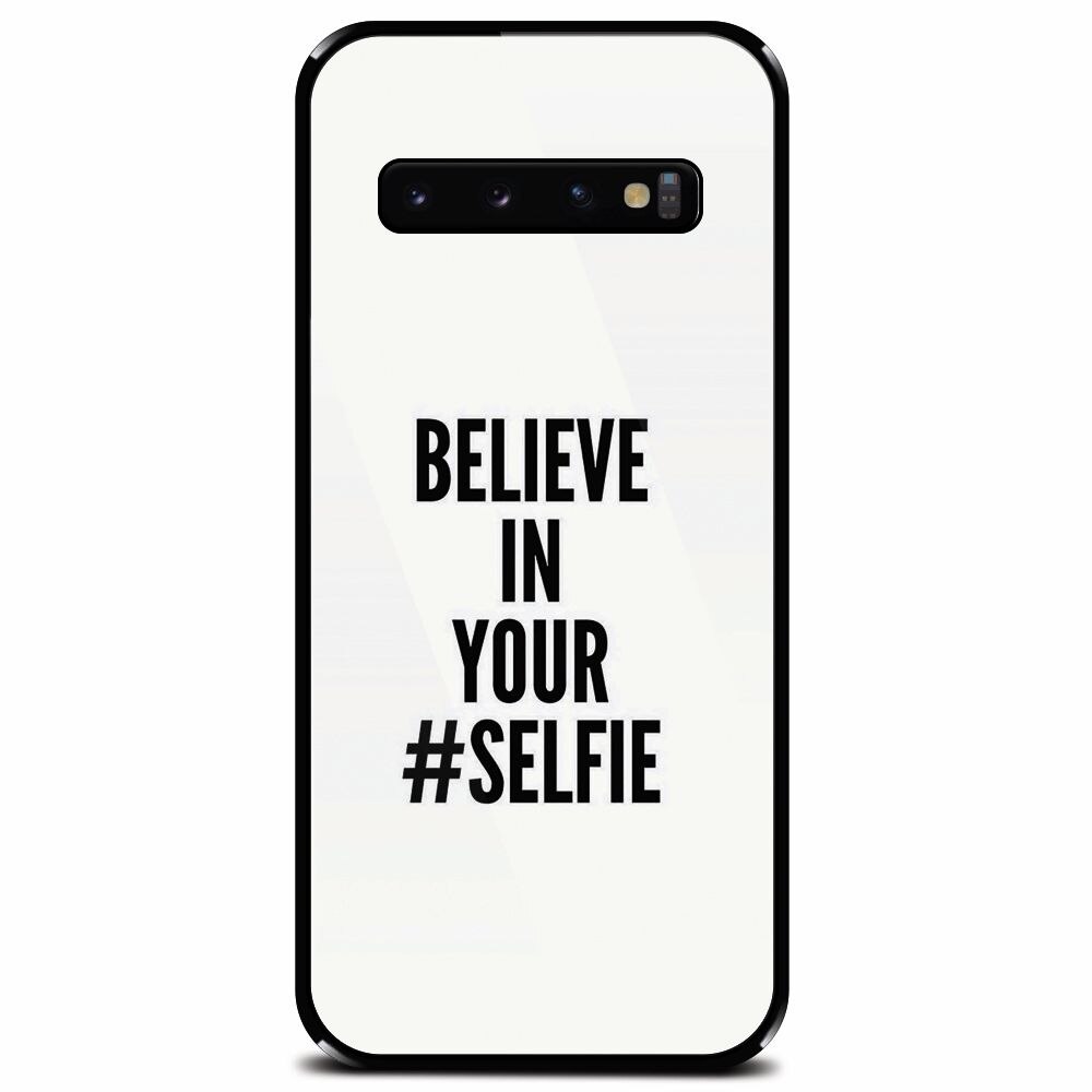 Husa din sticla securizata pentru Samsung Galaxy S10, Believe In Yourlfie