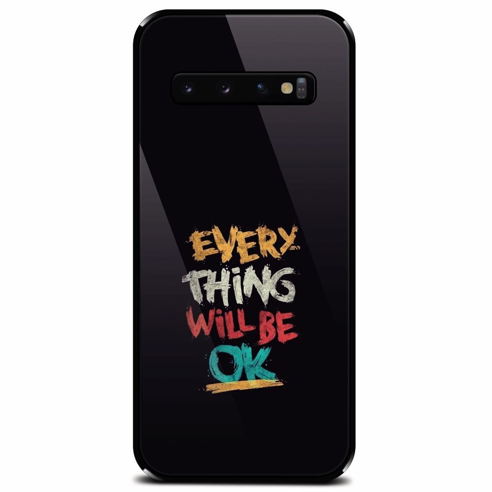 Husa din sticla securizata pentru Samsung Galaxy S10 Plus, Everything Will Be Ok