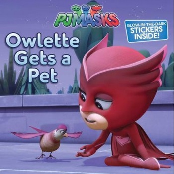Owlette Gets a Pet, Maggie Testa (Adapted by) Owlette Gets a Pet, Maggie Testa (Adapted by)