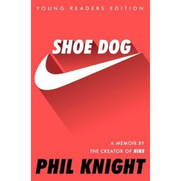 Shoe Dog: Young Readers Edition, Phil Knight (Author)