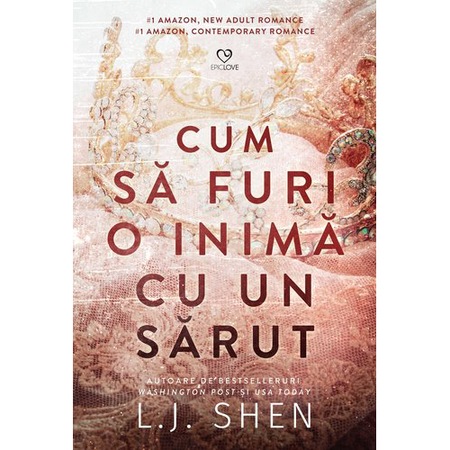 Cum Sa Furi O Inima Cu Un Sarut L J Shen Emag Ro
