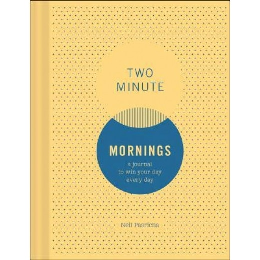 Two Minute Mornings: A Journal to Win Your Day Every Day, Neil Pasricha (Author)