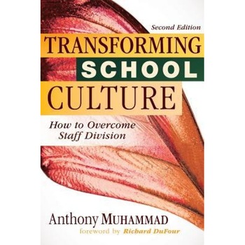 Transforming School Culture: A How-To Guide for Doing the Right Work (Plan Effective Instruction and Respond to Student Learning with Common Assess, Anthony Muhammad (Author) Transforming School Culture: A How-To Guide for Doing the Right Work (Plan Effective Instruction and Respond to Student Learning with Common Assess, Anthony Muhammad (Author)