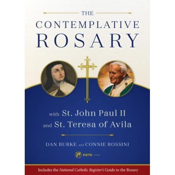 The Contemplative Rosary with St. John Paul II and St. Teresa of Avila, Connie Rossini (Author)