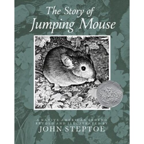 The Story of Jumping Mouse: A Native American Legend,