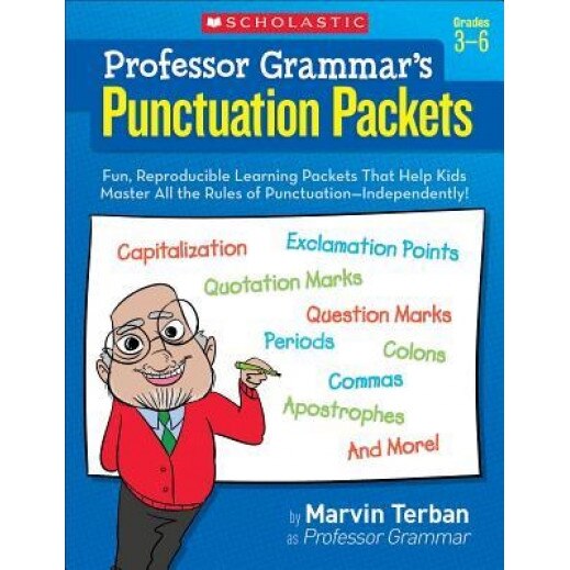 Professor Grammar's Punctuation Packets, Grades 3-6: Fun, Reproducible Learning Packets That Help Kids Master All the Rules of Punctuation-Independent, Marvin Terban (Author)