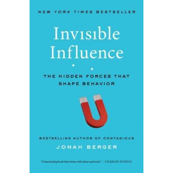 Invisible Influence: The Hidden Forces That Shape Behavior, Jonah Berger (Author)