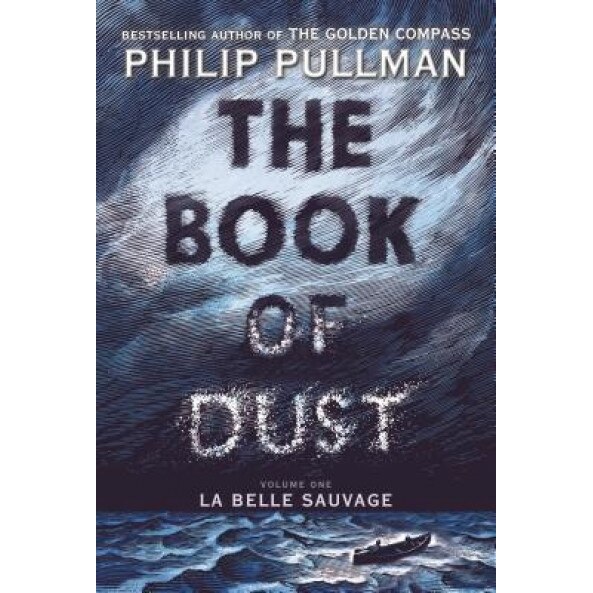 The Book of Dust: La Belle Sauvage (Book of Dust, Volume 1), Philip Pullman (Author)