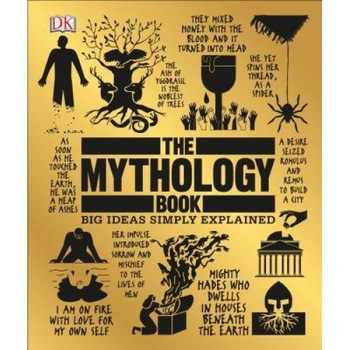 The Mythology Book: Big Ideas Simply Explained, DK (Author) The Mythology Book: Big Ideas Simply Explained, DK (Author)