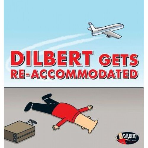 Dilbert Gets Re-Accommodated, Scott Adams (Author)
