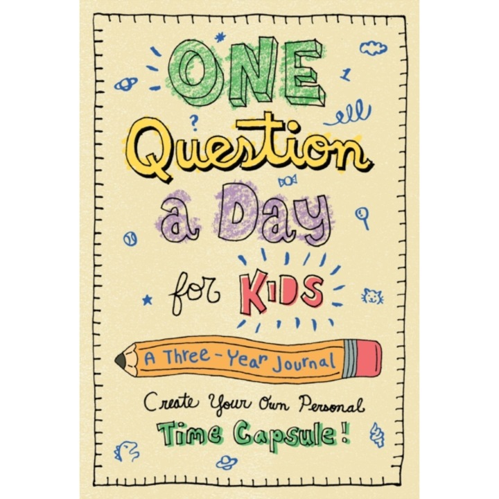 One Question a Day for Kids A Three-Year Journal Create Your Own Personal Time Capsule, Aimee Chase