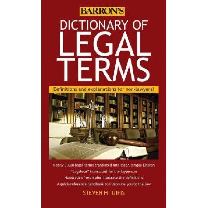 Dictionary of Legal Terms: Definitions and Explanations for Non-Lawyers, Steven H. Gifis (Author)