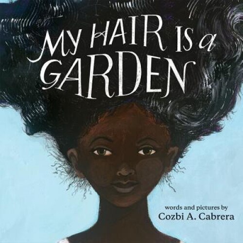My Hair Is a Garden, Cozbi A. Cabrera (Author)