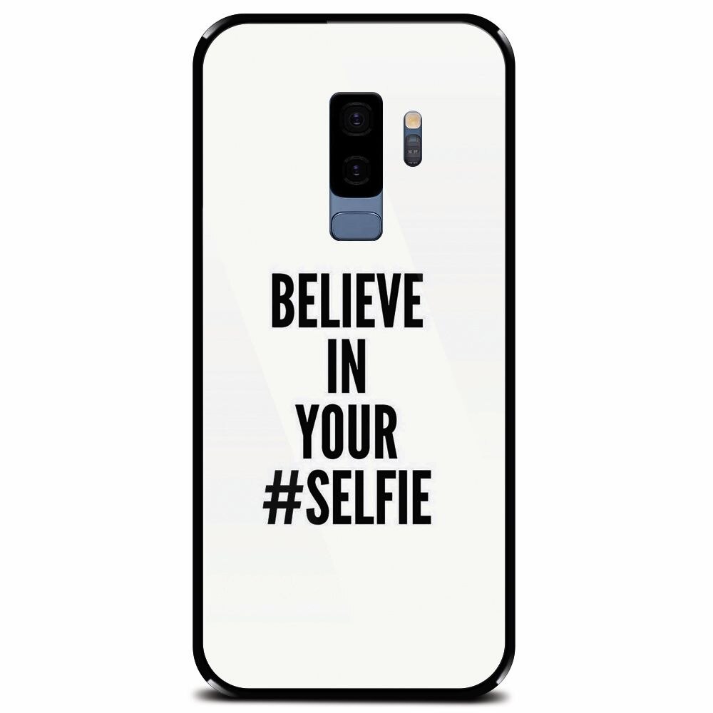Husa din sticla securizata pentru Samsung Galaxy S9 Plus, Believe In Yourlfie