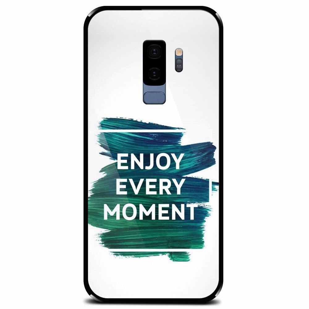 Husa din sticla securizata pentru Samsung Galaxy S9 Plus, Enjoy Every Moment Motivational