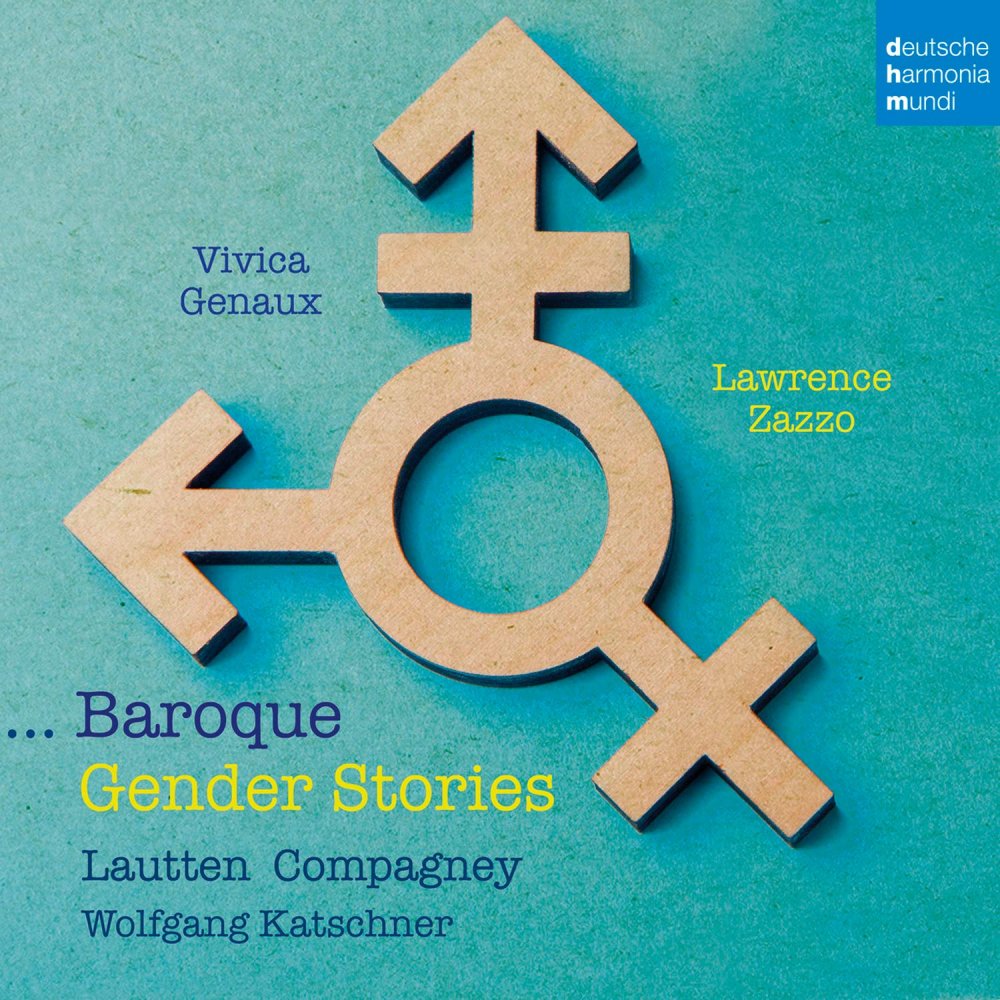 Vivica Genaux/Lawrence Zazzo/Lautten Compagney/Wolfgang Katschner - Baroque Gender Stories