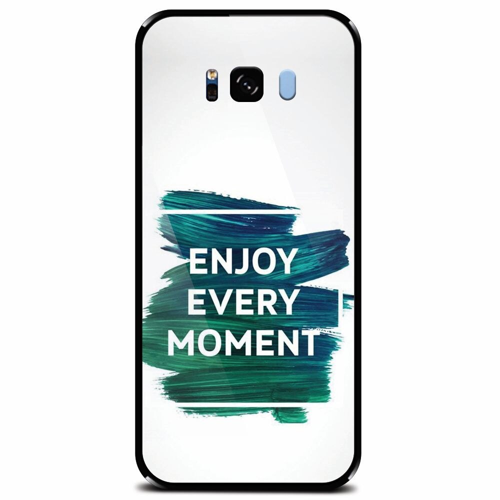 Husa din sticla securizata pentru Samsung Galaxy S8, Enjoy Every Moment Motivational