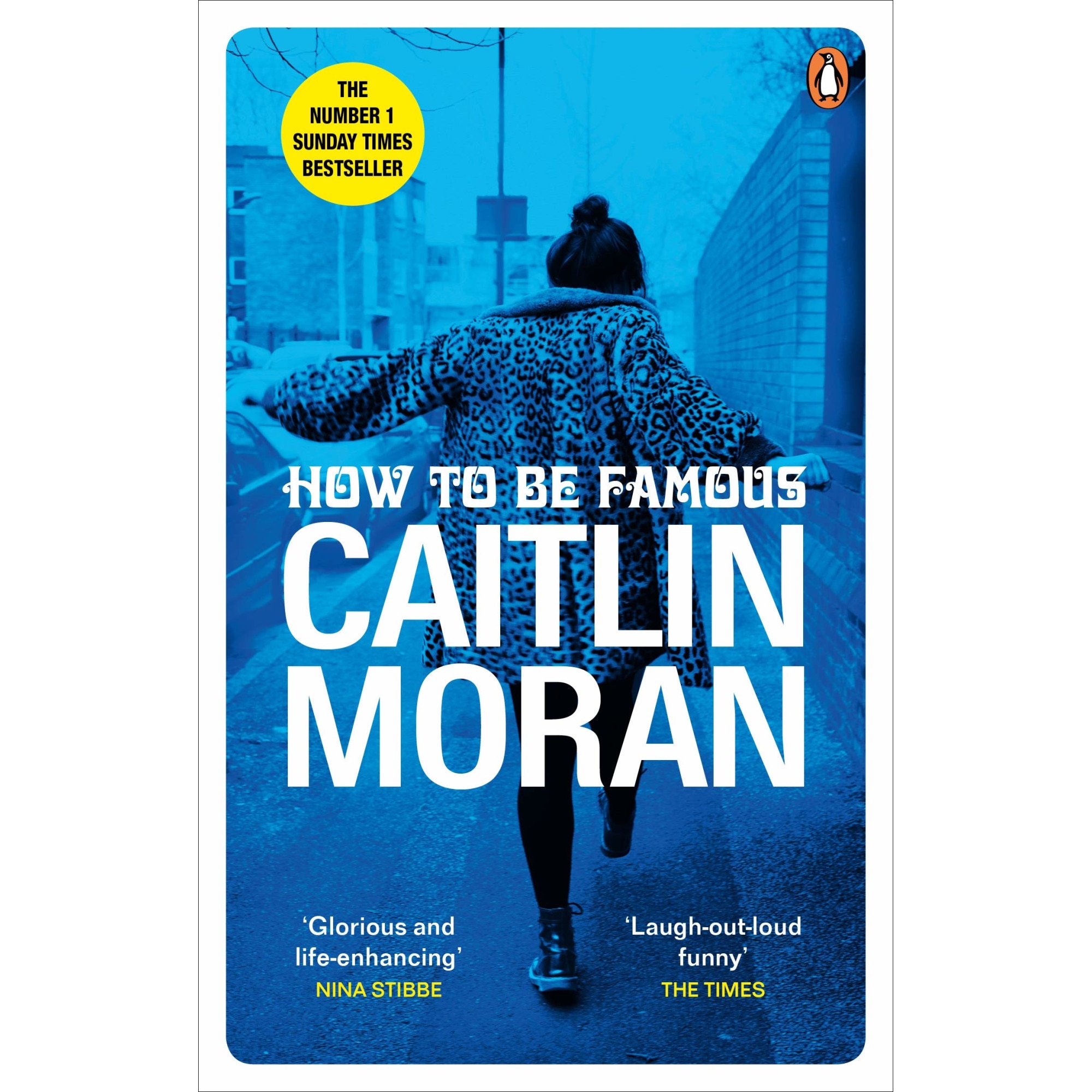 How to be Famous - Caitlin Moran, ed 2019