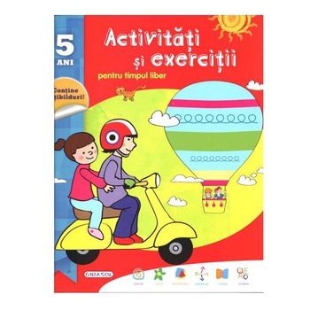 Activitati si exercitii pentru timpul liber - 5 ani Activitati si exercitii pentru timpul liber - 5 ani