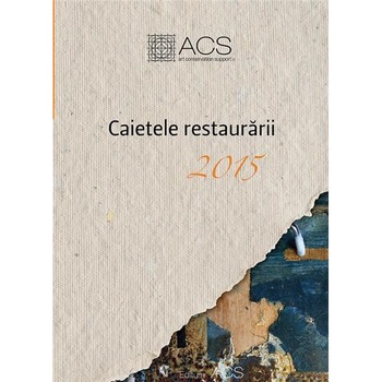 Caietele restaurarii 2015 Caietele restaurarii 2015