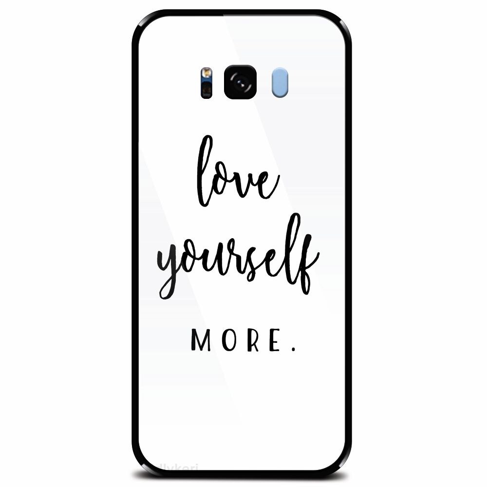 Husa din sticla securizata pentru Samsung Galaxy S8, Love Yourself More
