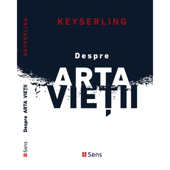Despre Arta Vietii - Hermann Keyserling Despre Arta Vietii - Hermann Keyserling