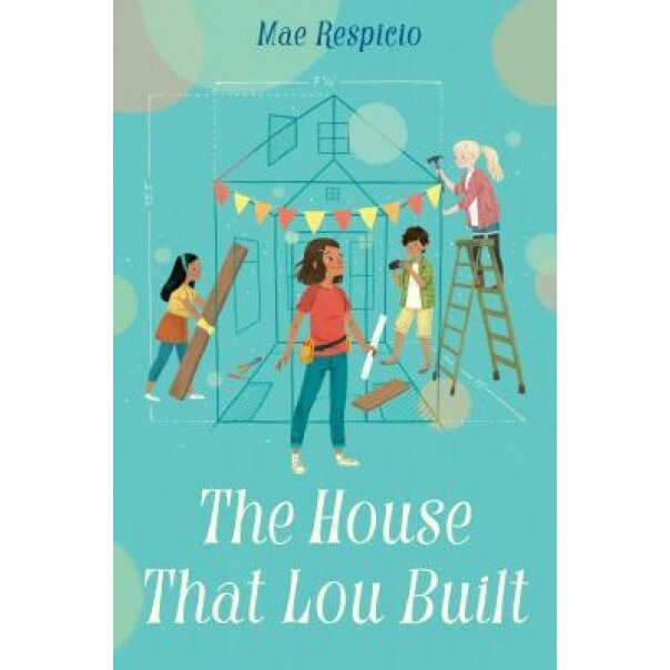 The House That Lou Built, Mae Respicio (Author)