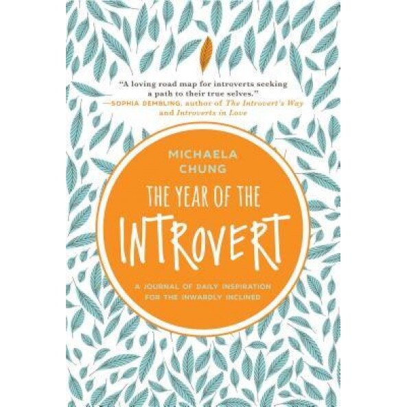 The Year of the Introvert: A Journal of Daily Inspiration for the Inwardly Inclined, Michaela Chung (Author)