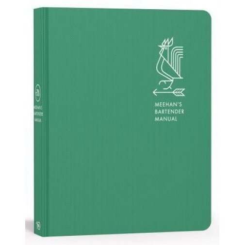 Meehan's Bartender Manual, Jim Meehan (Author)