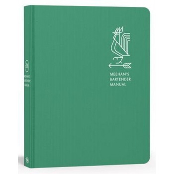 Meehan's Bartender Manual, Jim Meehan (Author) Meehan's Bartender Manual, Jim Meehan (Author)