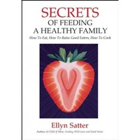 secrets of feeding a healthy family how to eat how to raise good eaters how to cook ellyn satter imagen 29_0_
0