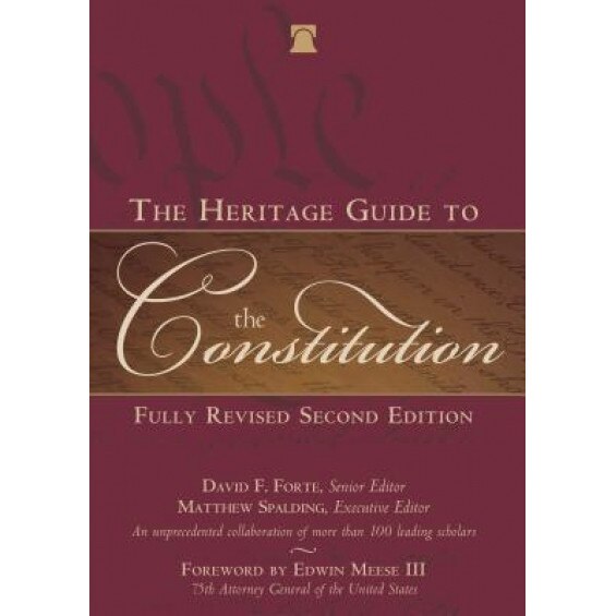 The Heritage Guide to the Constitution, David F. Forte (Editor)